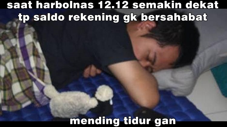 10 Meme momen sobat miskin tunggu Harbolnas 12.12, bikin angguk setuju