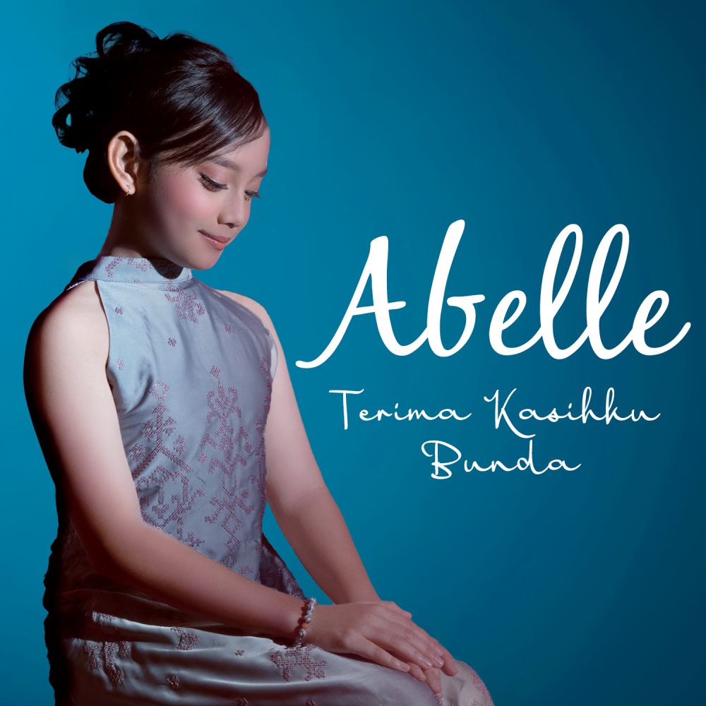 Musisi belia Abelle, rilis single untuk ibu berjudul "Terima Kasihku Bunda"