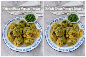 Resep rolade daun pepaya, lezat, sederhana, dan mudah dibuat