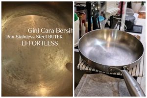 Wajan stainless steel kusam dan penuh kerak? Begini cara membersihkannya agar kinclong lagi seperti ba