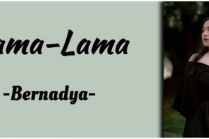 Lirik lagu Lama Lama oleh Bernadya