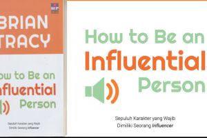 Ulasan buku How to Be an Influential Person oleh Brian Tracy, tips jadi orang berpengaruh