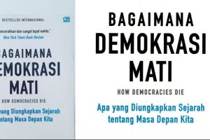 Ulasan buku Bagaimana Demokrasi Mati oleh Steven Levitsky, proses yang halus justru lebih bahaya