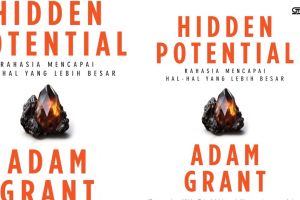 7 Pelajaran penting dari buku 'Hidden Potential' oleh Adam Grant, ungkap potensi tersembunyi 