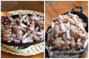 Simpel tapi ampuh, begini trik mengurangi rasa asin berlebihan pada cumi kering