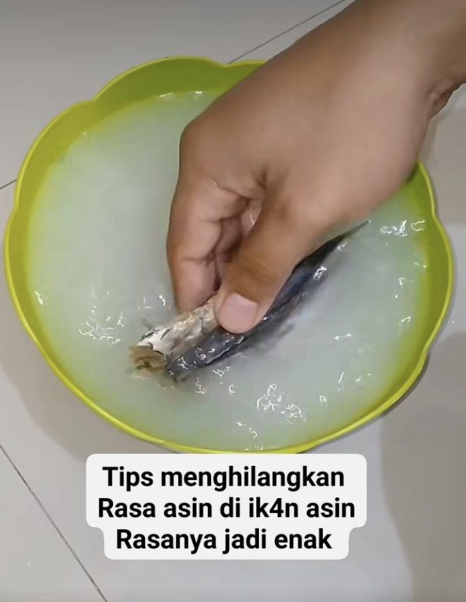 Cara mengurangi asin ikan asin pakai air cucian 1 bahan makanan, tak usah buang-buang kertas dan tisu