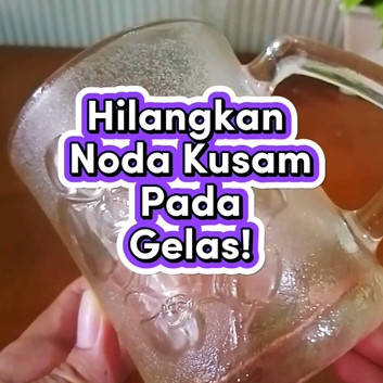 Tak capek nyikat, ini cara cepat hilangkan noda kusam di gelas kaca kembali bening cukup 15 menit