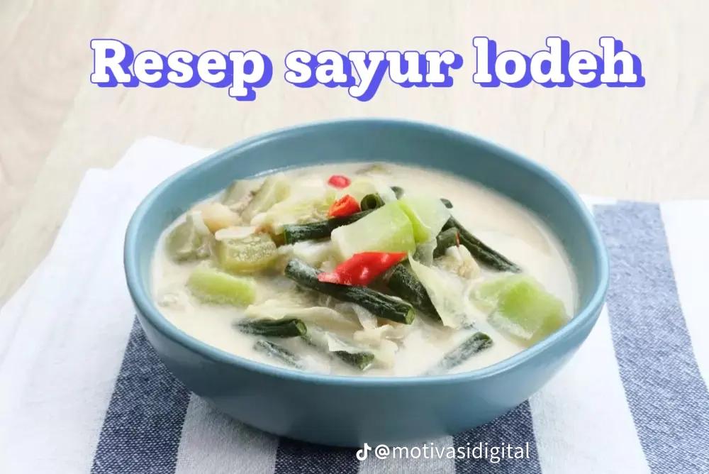 9 Resep sayur lodeh gurih dan segar, cocok dinikmati kapan saja