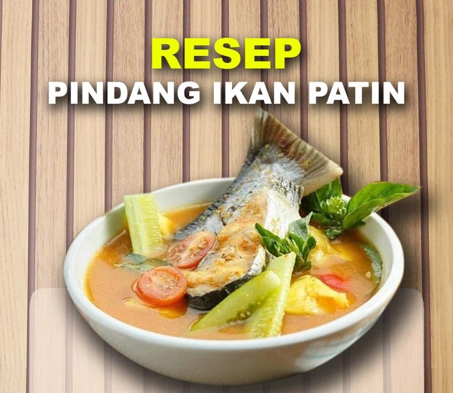 9 Resep pindang patin khas Sumatera, segar, pedas, dan antiamis