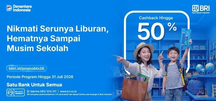 Liburan telah tiba jangan lupa persiapan ajaran tahun baru! Bisa lebih hemat dengan promo spesial BRI