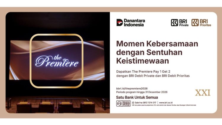 Nasabah BRI Private dan BRI Prioritas makin dimanja promo nonton di The premiere, beli 1 tiket dapat 2