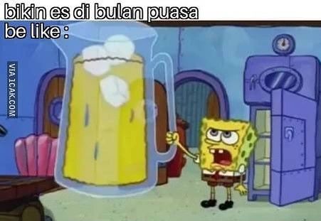 meme buka puasa pakai es © berbagai sumber