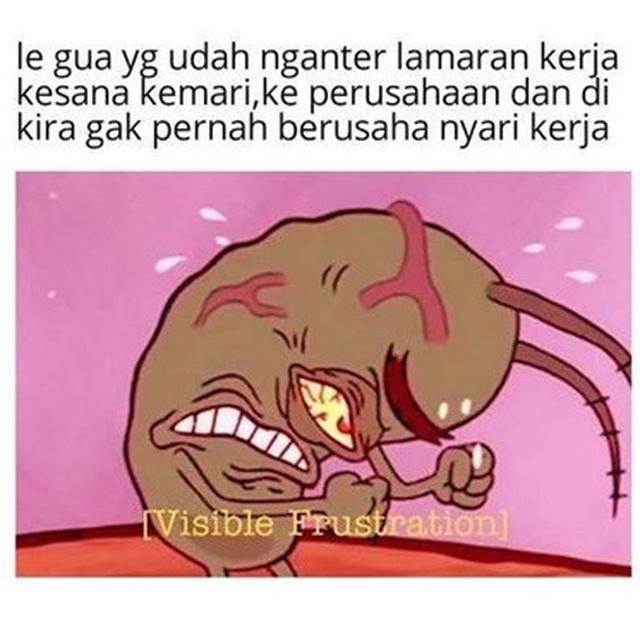 Meme sulitnya cari kerja Berbagai sumber Meme sulitnya cari kerja Berbagai sumber