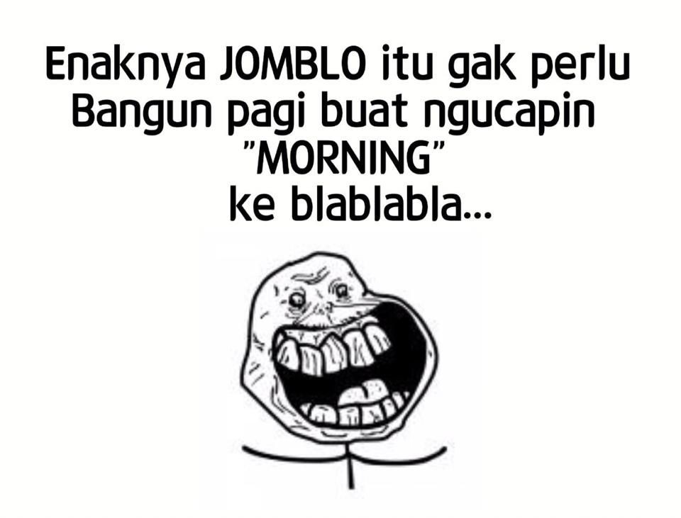 Meme kocak enaknya jadi jomblo ini bikin cekikikan Berbagai sumber Meme kocak enaknya jadi jomblo ini bikin cekikikan Berbagai sumber