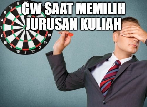 Meme salah pilih jurusan kuliah Berbagai sumber