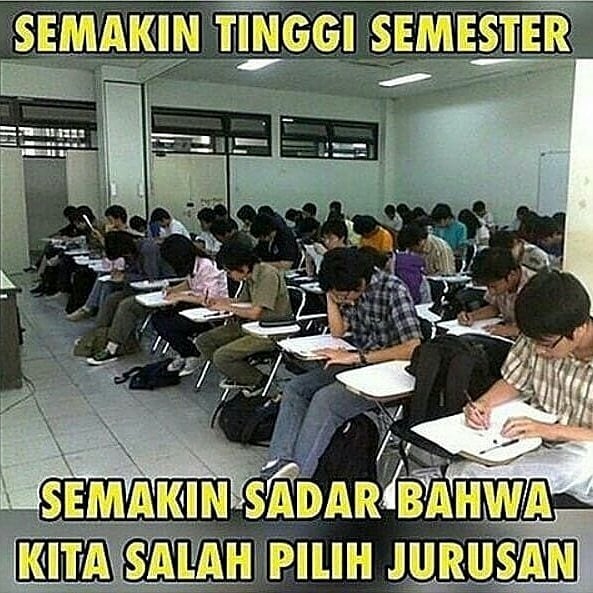 Meme salah pilih jurusan kuliah Berbagai sumber
