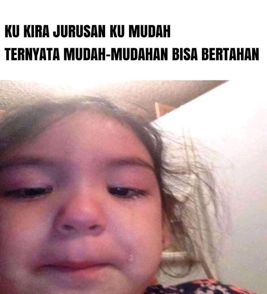 Meme salah pilih jurusan kuliah Berbagai sumber