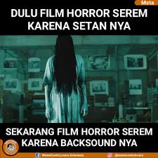 Meme kocak tentang nonton film horor Berbagai sumber