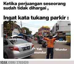 Meme kocak tentang tukang parkir Berbagai sumber