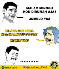 Meme kocak tentang malam Minggu Berbagai sumber