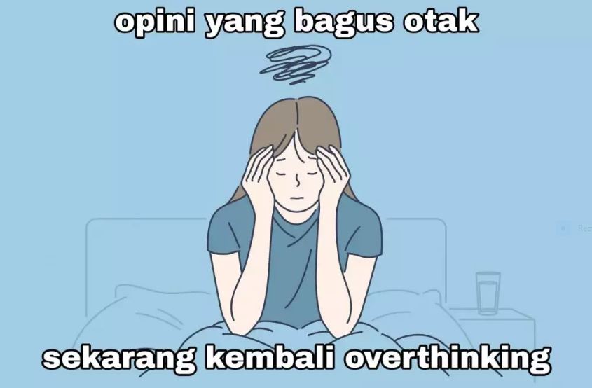 Meme kocak saat alami overthinking Berbagai sumber