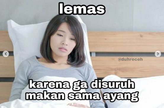 meme lucu karena ayang ada-ada aja © berbagai sumber
