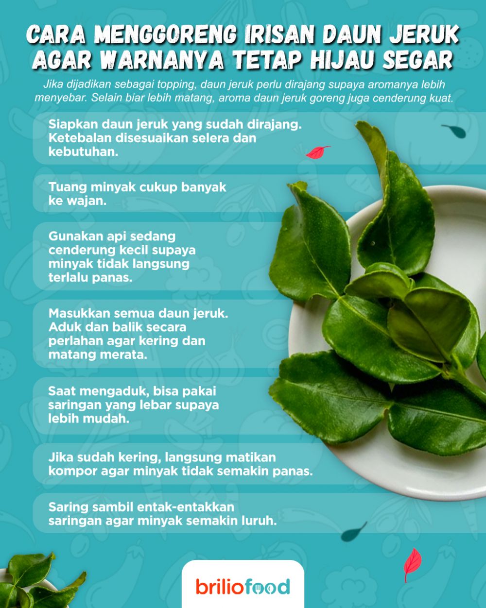 Cara menggoreng daun jeruk yang sudah dirajang ini bikin warnanya tetap hijau segar
