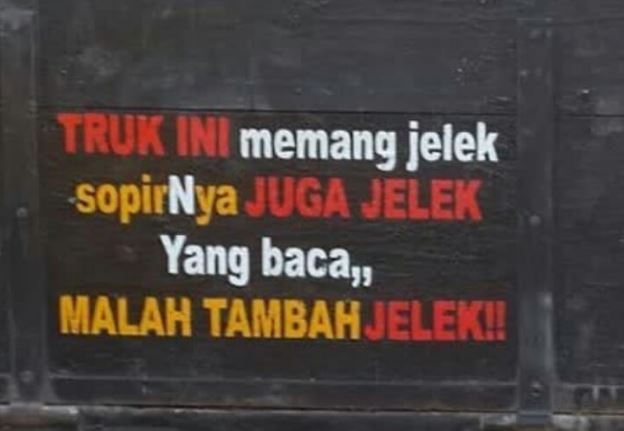 Tulisan kocak di belakang truk Berbagai sumber Tulisan kocak di belakang truk Berbagai sumber