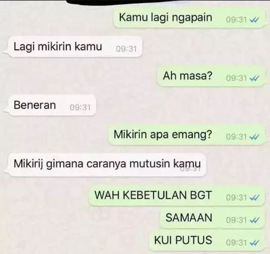 Chat lucu pacar minta putus Berbagai sumber