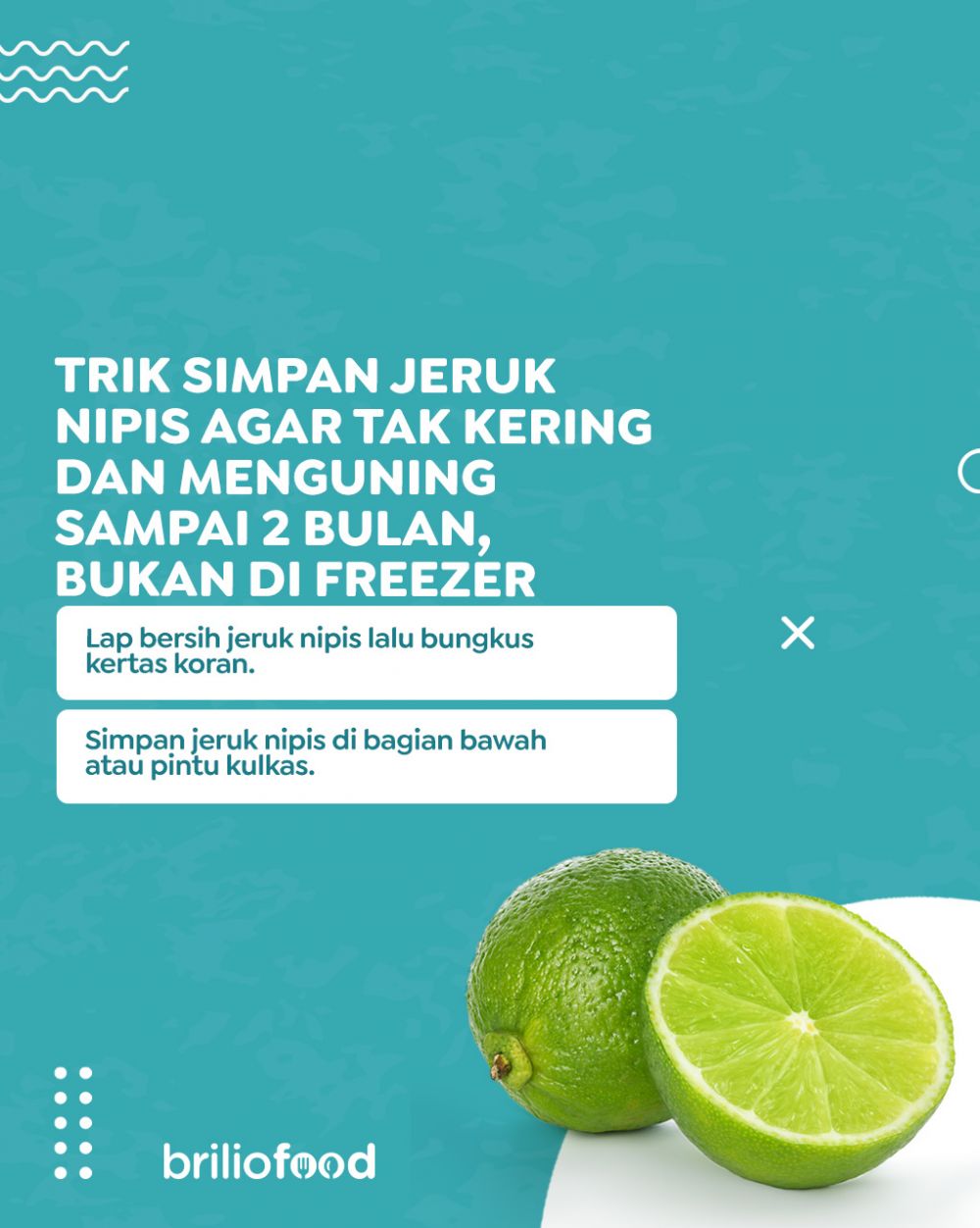 Bukan di freezer, begini cara menyimpan jeruk nipis agar tak kering dan menguning hingga 2 bulan