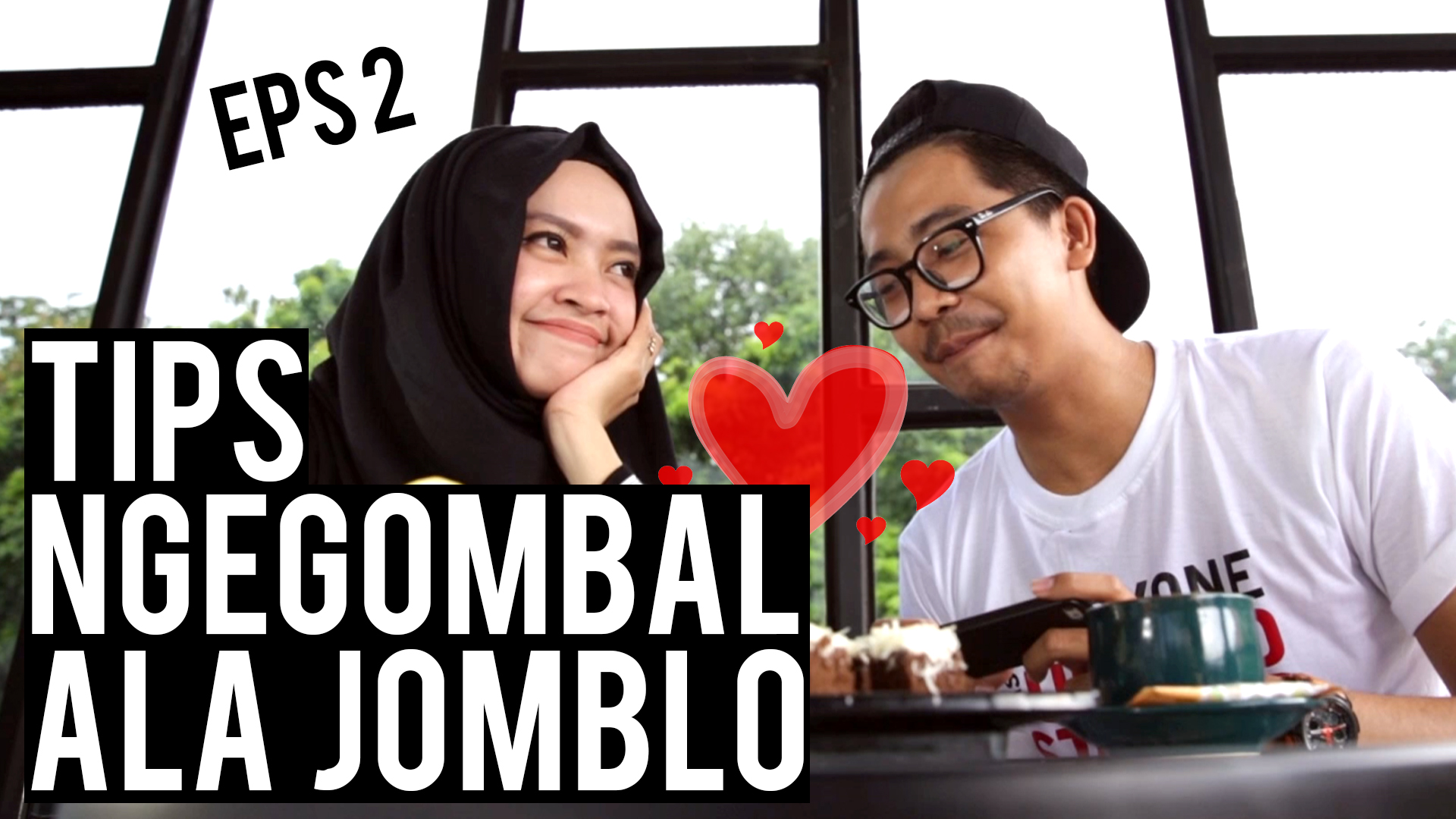 Tips Gombal Ala Jomblo Episode 2