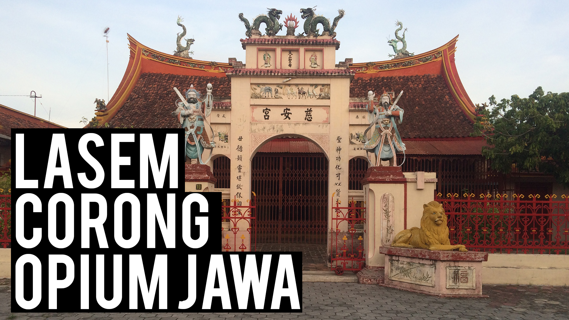 Lasem, Dari Kejayaan Opium Ke Kota Pusaka Dunia