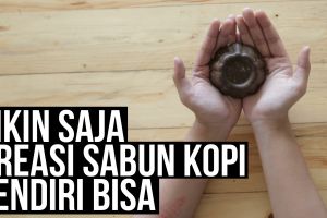 Sabun aroma kopi ini bikin mandimu lebih asyik, coba bikin sendiri yuk