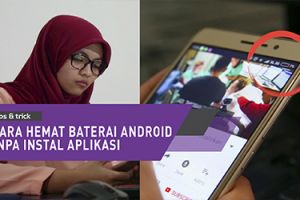 7 Cara hemat baterai android tanpa instal aplikasi