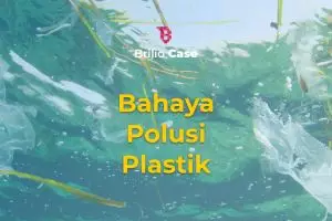Bahaya Polusi Plastik