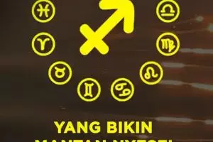 Yang Bikin Mantan Nyesel Ninggalin Sagitarius