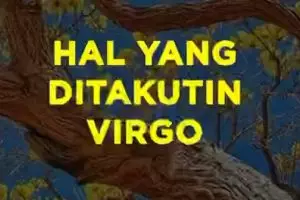 Hal Yang Ditakutin Virgo