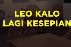 Leo Kalo Lagi Kesepian