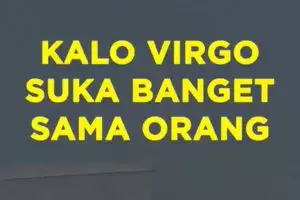 Kalo Virgo Suka Banget Sama Orang