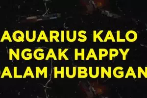 Aquarius kalau ngga happy dalam hubungan