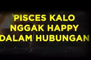 Pisces Kalo Nggak Happy Dalam Hubungan