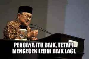 8 Quote bijak Habibie ini bikin kamu lebih kuat hadapi kenyataan hidup