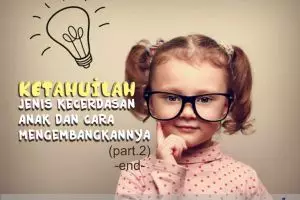 8 Tipe kecerdasan anak yang jarang orang tahu, papa & mama pahami ya!