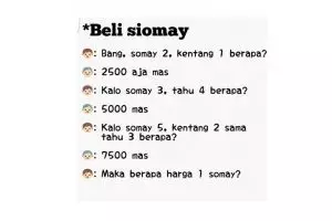 Kamu ngaku jago matematika? Tebak harga 1 somay di percakapan ini