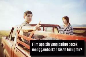 Film apa sih yang paling cocok menggambarkan kisah hidupmu?