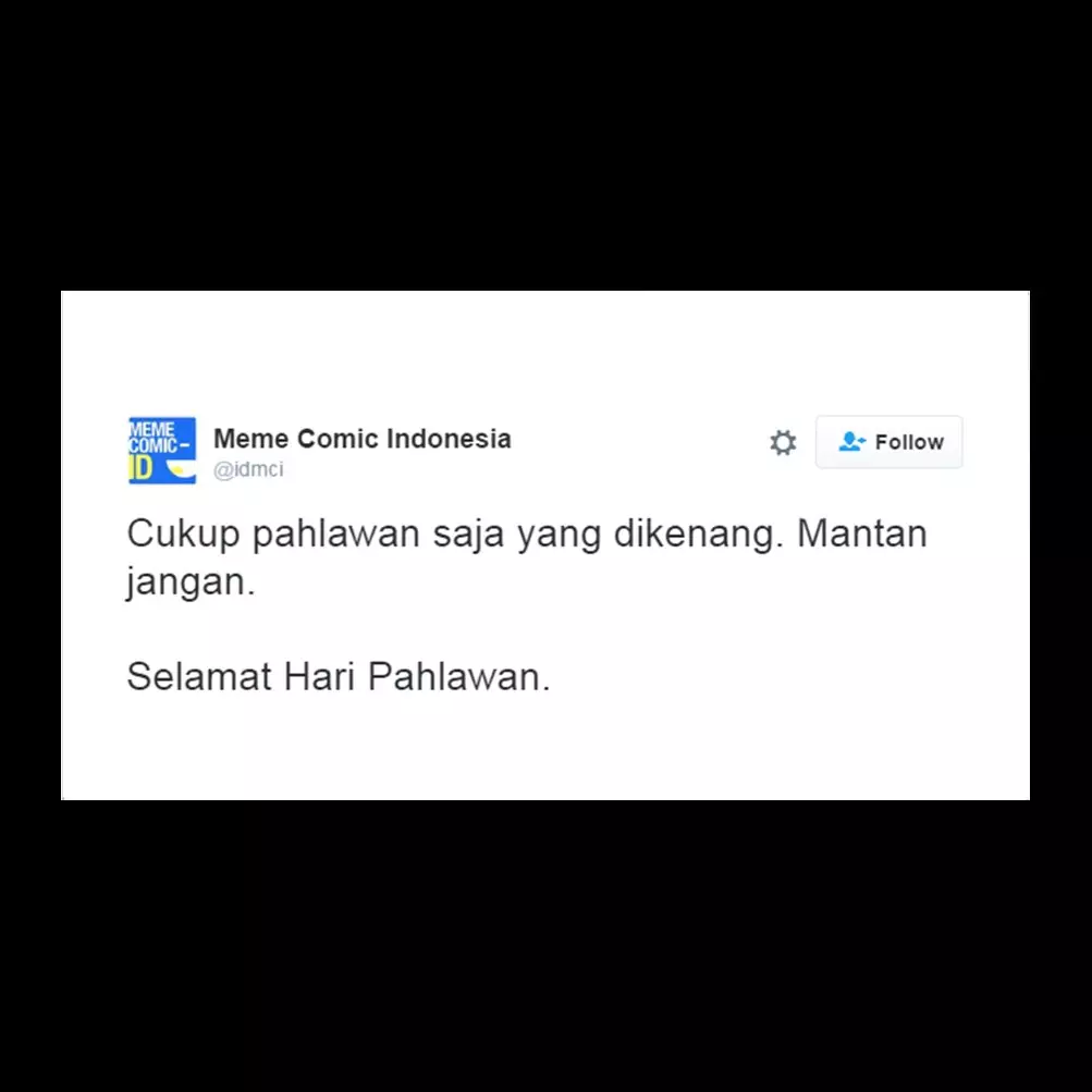 7 Tweet lucu ini meriahkan Hari Pahlawan, ada yang baper nih