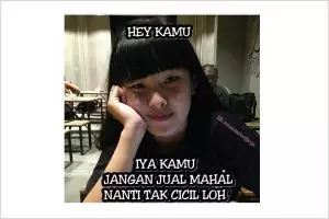 10 Meme 'jangan jual mahal' ini sentimentil tapi lucu abis
