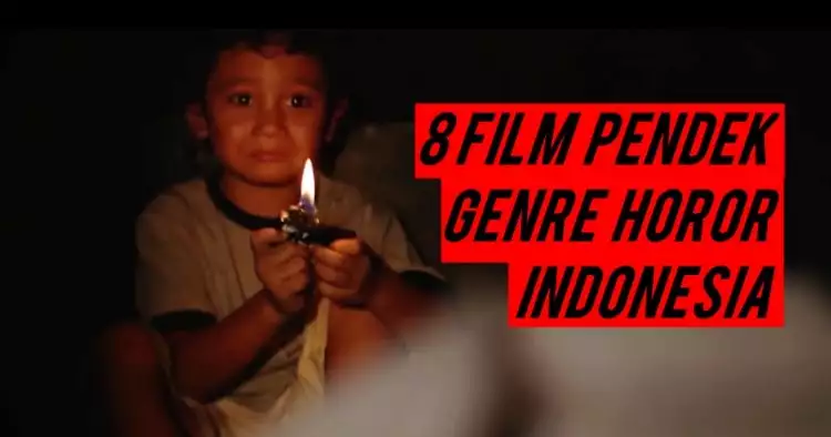 8 Film pendek horor Indonesia ini seramnya bikin bulu kuduk merinding