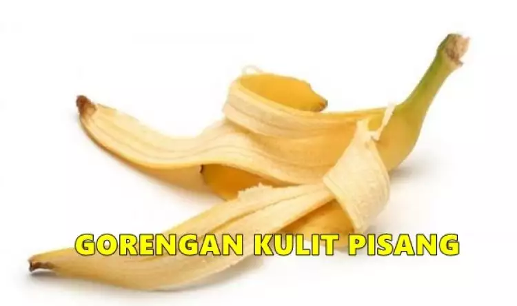 Resep gorengan kulit pisang ini awalnya serius, endingnya ngocol abis