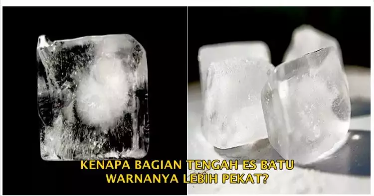 8 Penjelasan kenapa dalam es batu warnanya putih, kamu belum tahu kan?
